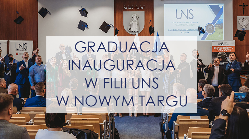 Zdjęcie absolwentów UNS Filia Nowy Targ podrzucających birety oraz napis graduacja inauguracja w Filii uns w nowym targu